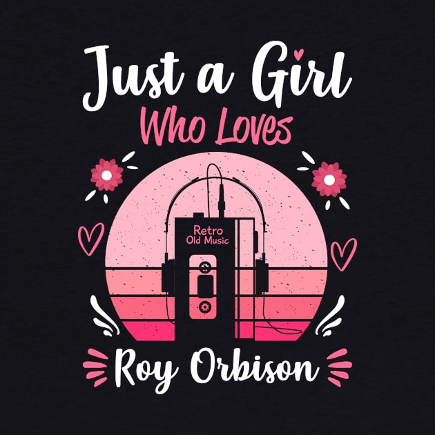 Just A Girl Who Loves Roy Orbison Retro Headphones by Cables Skull Design